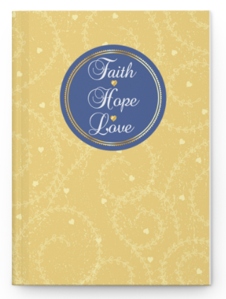 Faith Hope & Love Journal